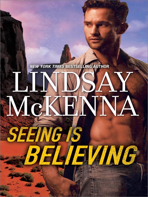Title details for Seeing is Believing by Lindsay McKenna - Available